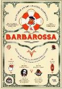 Il Barbarossa. Almanacco di sogni, avventure e desideri. Quando il futuro pesca il meglio dal passato