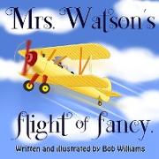 Mrs. Watson's Flight of Fancy