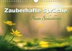 Zauberhafte Sprüche - Bunte Seelenblüten (Wandkalender 2019 DIN A4 quer)