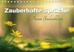 Zauberhafte Sprüche - Bunte Seelenblüten (Tischkalender 2019 DIN A5 quer)