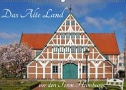 Das Alte Land vor den Toren Hamburgs (Wandkalender 2019 DIN A2 quer)