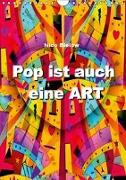 Pop ist auch eine ART von Nico Bielow (Wandkalender 2019 DIN A4 hoch)