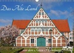 Das Alte Land vor den Toren Hamburgs (Wandkalender 2019 DIN A3 quer)