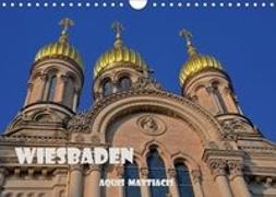 Wiesbaden Aquis Mattiacis (Wandkalender 2019 DIN A4 quer)