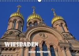 Wiesbaden Aquis Mattiacis (Wandkalender 2019 DIN A3 quer)