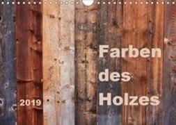 Farben des Holzes (Wandkalender 2019 DIN A4 quer)