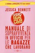 Feminist fight club. Manuale di sopravvivenza in ufficio per le ragazze che lavorano