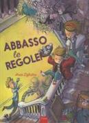 Abbasso le regole!