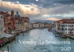 Venedig - La Serenissima 2019 (Wandkalender 2019 DIN A2 quer)