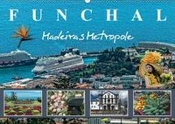Funchal Madeiras Metropole (Wandkalender 2019 DIN A2 quer)