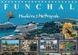 Funchal Madeiras Metropole (Tischkalender 2019 DIN A5 quer)