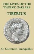 The Lives of the Twelve Caesars -Tiberius-