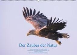 Der Zauber der Natur (Wandkalender 2019 DIN A2 quer)