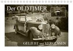 Der Oldtimer - geliebt und vergessen (Tischkalender 2019 DIN A5 quer)