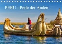 Peru - Perle der Anden (Tischkalender 2019 DIN A5 quer)
