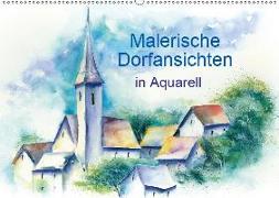 Malerische Dorfansichten in Aquarell (Wandkalender 2019 DIN A2 quer)