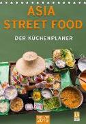ASIA STREET FOOD - Der Küchenplaner (Tischkalender 2019 DIN A5 hoch)