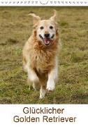 Glücklicher Golden Retriever (Wandkalender 2019 DIN A4 hoch)