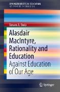 Alasdair MacIntyre, Rationality and Education