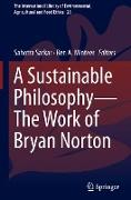 A Sustainable Philosophy—The Work of Bryan Norton