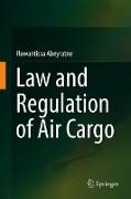 Law and Regulation of Air Cargo