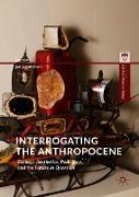 Interrogating the Anthropocene