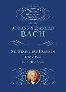 St. Matthew Passion, Bwv 244, in Full Score