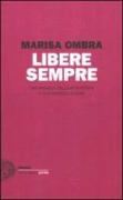 Libere sempre. Una ragazza della Resistenza a una ragazza di oggi