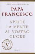 Aprite la mente al vostro cuore
