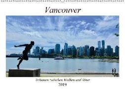 Vancouver - Träumen zwischen Wolken und Meer (Wandkalender 2019 DIN A2 quer)