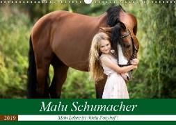 Malu Schumacher Mein Leben ist (k)ein Ponyhof ! (Wandkalender 2019 DIN A3 quer)