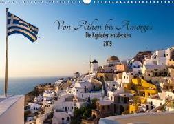 Von Athen bis Amorgos - Die Kykladen entdecken (Wandkalender 2019 DIN A3 quer)