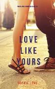 Love Like Yours (The Romance Chronicles-Book #5)