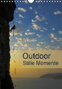 Outdoor-Stille Momente (Wandkalender 2019 DIN A4 hoch)