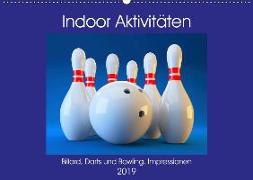 Indoor Aktivitäten. Billard, Darts und Bowling. Impressionen (Wandkalender 2019 DIN A2 quer)