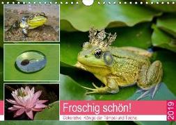 Froschig schön! Dekorative Könige der Tümpel und Teiche (Wandkalender 2019 DIN A4 quer)