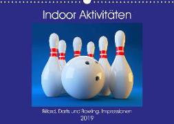 Indoor Aktivitäten. Billard, Darts und Bowling. Impressionen (Wandkalender 2019 DIN A3 quer)