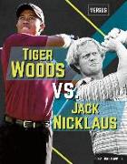 Tiger Woods vs. Jack Nicklaus