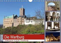 Die Wartburg - Weltkulturerbe im Herzen Deutschlands (Wandkalender 2019 DIN A4 quer)