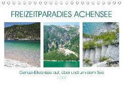 Freizeitparadies Achensee - Genuss-Erlebnisse auf,über und um den See (Tischkalender 2019 DIN A5 quer)