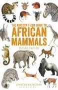 The Kingdon Field Guide to African Mammals