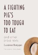 A Fighting Pig's Too Tough to Eat