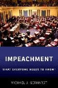 Impeachment: What Everyone Needs to Know(r)