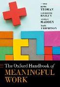 The Oxford Handbook of Meaningful Work