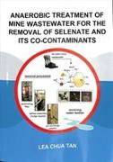 Anaerobic Treatment of Mine Wastewater for the Removal of Selenate and its Co-Contaminants