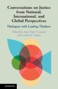 Conversations on Justice from National, International, and Global Perspectives: Dialogues with Leading Thinkers