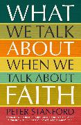 What We Talk about when We Talk about Faith