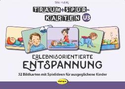 Träum+Spür-Karten U3: Erlebnisorientierte Entspannung