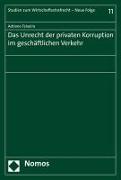 Das Unrecht der privaten Korruption im geschäftlichen Verkehr