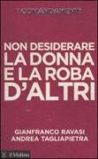 I comandamenti. Non desiderare la donna e la roba d'altri